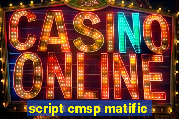 script cmsp matific